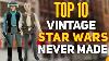 Top 10 Vintage Kenner Star Wars Figures Never Made